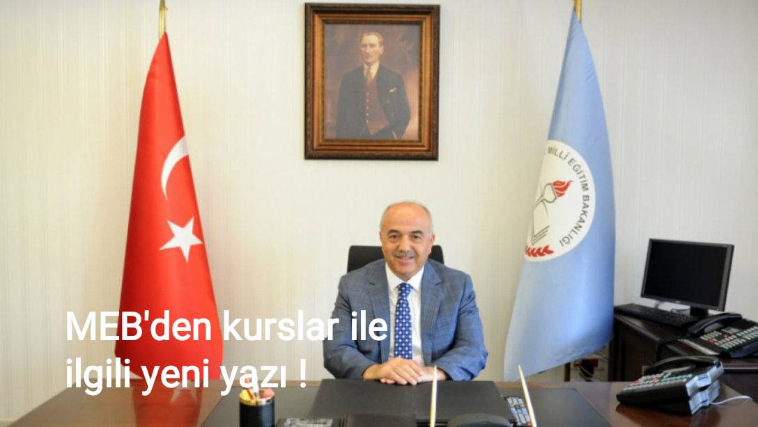 MEB’den Kurslar ile ilgili Yeni Yazı Gönderdi.