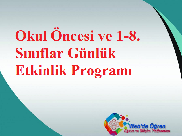 Okul Öncesi ve 1-8. Sınıflar Günlük Etkinlik Programı