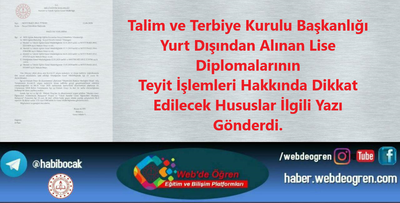 Talim ve Terbiye Kurulu Başkanlığı Yurt Dışından Alınan Lise Diplomalarının Teyit İşlemleri Hakkında Dikkat Edilecek Hususlar İle İgili Yazı Gönderdi.
