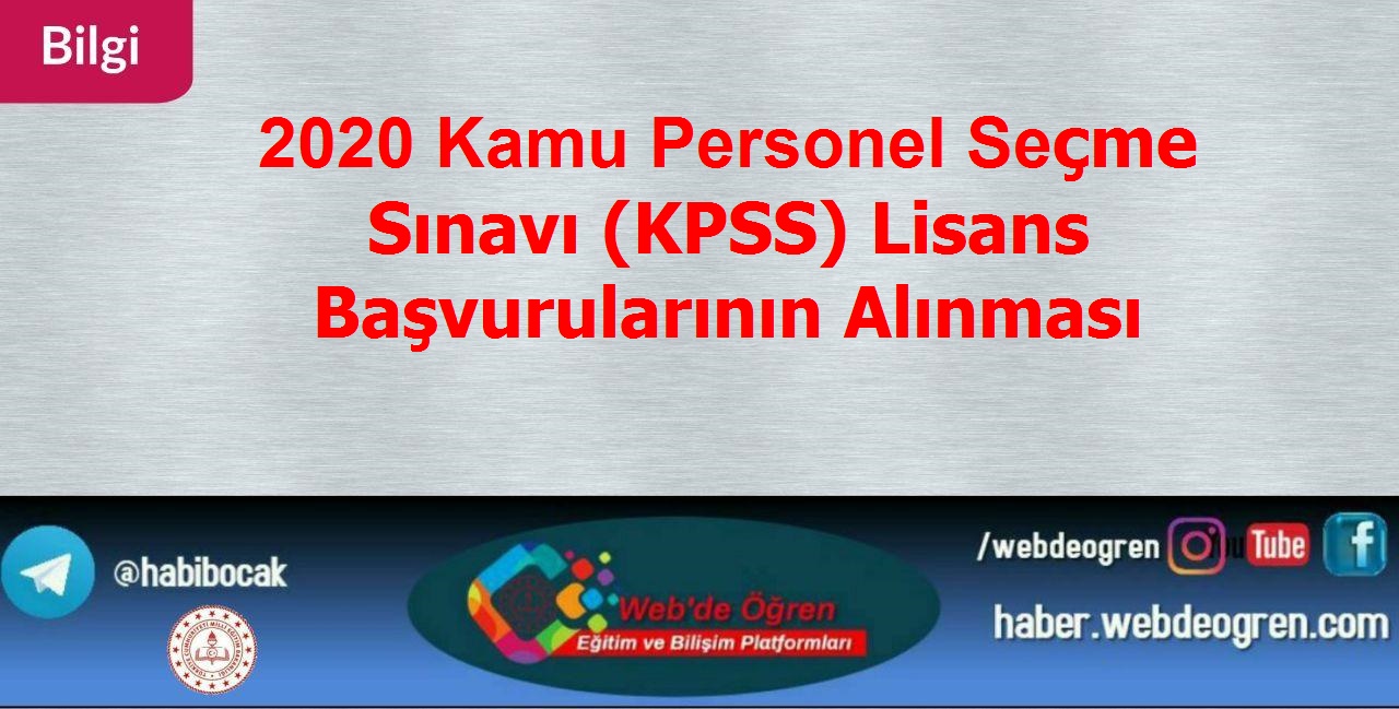 2020 Kamu Personel Seçme Sınavı (KPSS) Lisans Başvurularının Alınması.