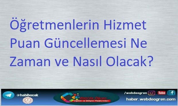 Öğretmenlerin Hizmet Puanları Güncellemesi Ne Zaman ve Nasıl Olacak?