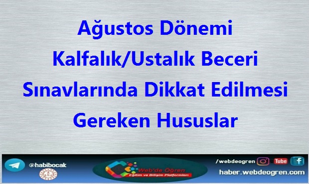 Ağustos Dönemi Kalfalık/Ustalık Beceri Sınavlarında Dikkat Edilmesi Gereken Hususlar.