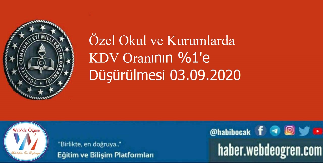 Özel Okul ve Kurumlarda KDV Oranının %1’e Düşürülmesi 03.09.2020