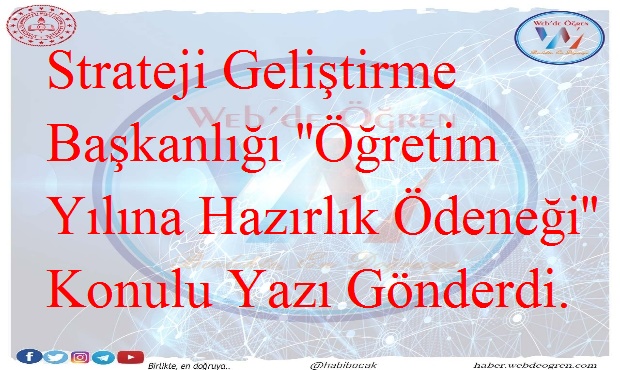 Strateji Geliştirme Başkanlığı ”Öğretim Yılına Hazırlık Ödeneği” Konulu Yazı Gönderdi.