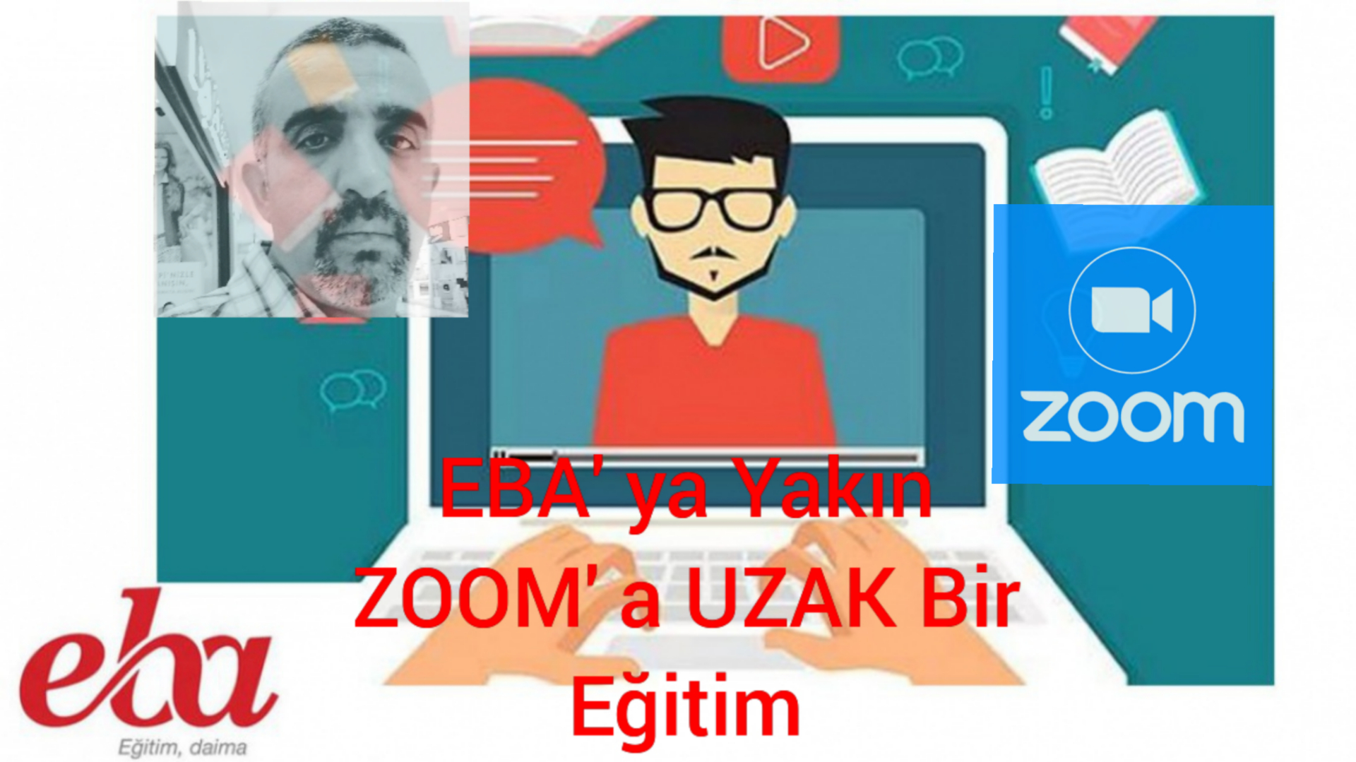 EBA ‘ya Yakın ZOOM’ a UZAK Bir Eğitim!