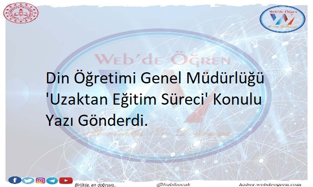 Din Öğretimi Genel Müdürlüğü ‘Uzaktan Eğitim Süreci’ Konulu Yazı Gönderdi.