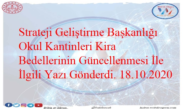 Strateji Geliştirme Başkanlığı Okul Kantinleri Kira Bedellerinin Güncellenmesi İle İlgili Yazı Gönderdi. 18.10.2020
