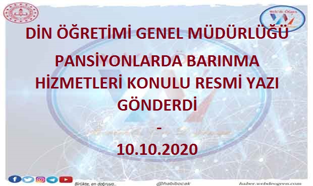 DİN ÖĞRETİMİ GENEL MÜDÜRLÜĞÜ PANSİYONLARDA BARINMA HİZMETLERİ KONULU RESMİ YAZI GÖNDERDİ – 10.10.2020