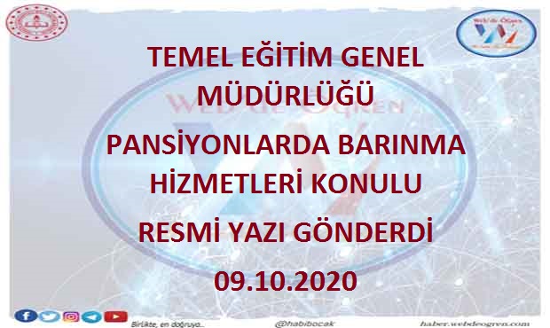 TEMEL EĞİTİM GENEL MÜDÜRLÜĞÜ PANSİYONLARDA BARINMA HİZMETLERİ KONULU RESMİ YAZI GÖNDERDİ 09.10.2020