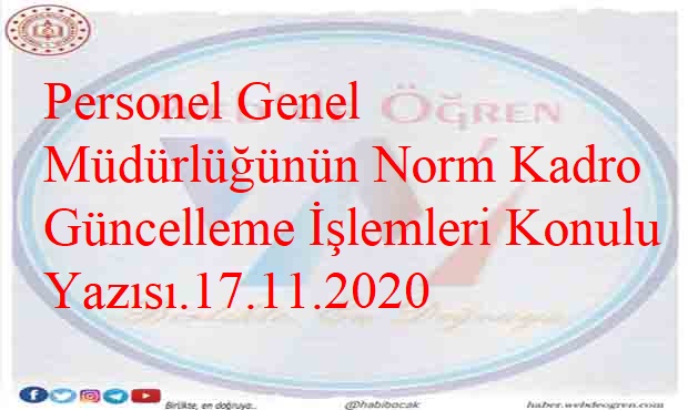 Personel Genel Müdürlüğünün Norm Kadro Güncelleme İşlemleri Konulu Yazısı.17.11.2020