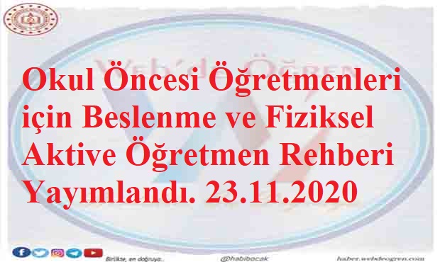 Okul Öncesi Öğretmenleri için Beslenme ve Fiziksel Aktive Öğretmen Rehberi Yayımlandı. 23.11.2020