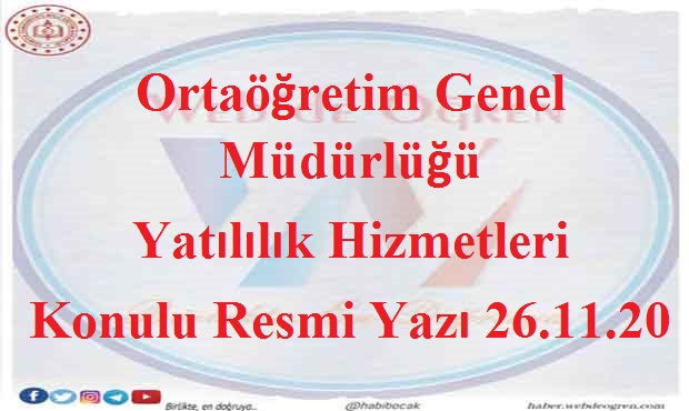 Ortaöğretim Genel Müdürlüğü Yatılılık Hizmetleri Konulu Resmi Yazı 26.11.20