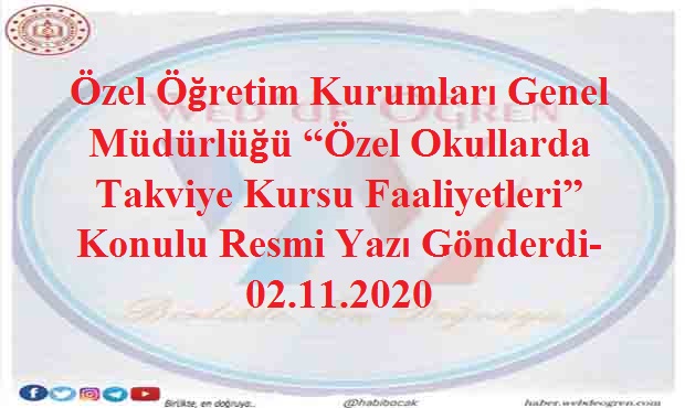 Özel Öğretim Kurumları Genel Müdürlüğü “Özel Okullarda Takviye Kursu Faaliyetleri” Konulu Resmi Yazı Gönderdi- 02.11.2020