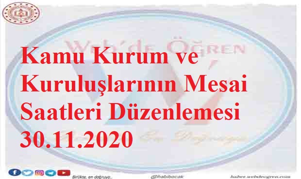 Kamu Kurum ve Kuruluşlarının Mesai Saatleri Düzenlemesi 30.11.2020