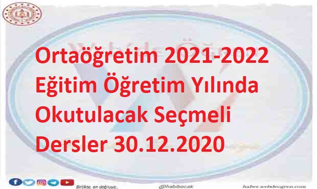 Ortaöğretim 2021-2022 Eğitim Öğretim Yılında Okutulacak Seçmeli Dersler 30.12.2020
