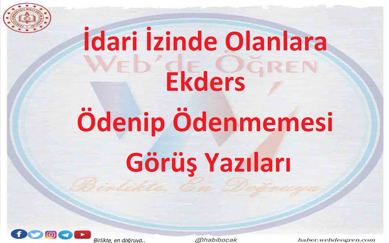 İdari İzinde Olanlara Ek Ders Ödenip Ödenmemesi Görüş Yazısı