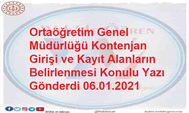 Ortaöğretim Genel Müdürlüğü Kontenjan Girişi ve Kayıt Alanların Belirlenmesi Konulu Yazı Gönderdi 06.01.2021