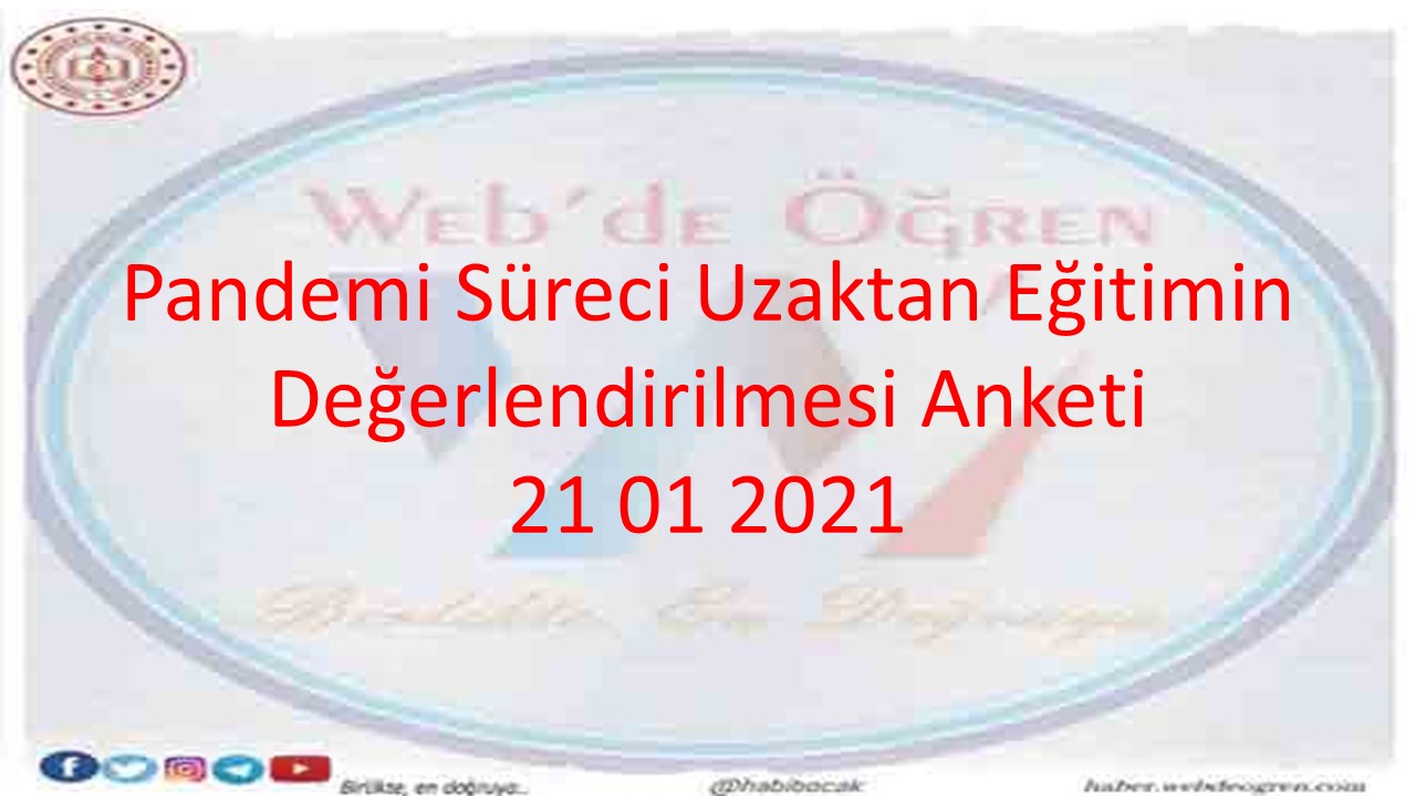 Pandemi Süreci Uzaktan Eğitimin Değerlendirilmesi 21.01.2021