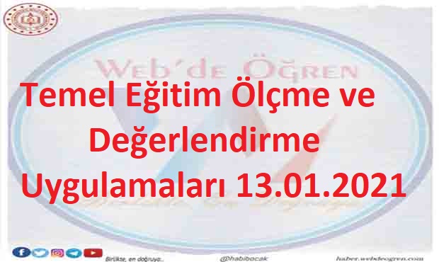 Temel Eğitim Ölçme ve Değerlendirme Uygulamaları 13.01.2021