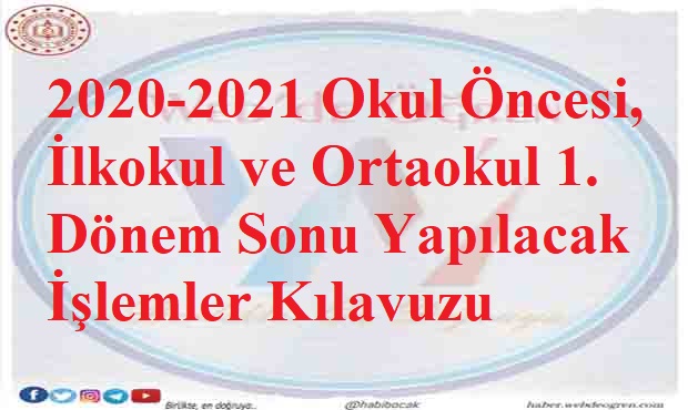 2020-2021 Okul Öncesi, İlkokul ve Ortaokul 1. Dönem Sonu Yapılacak İşlemler Kılavuzu