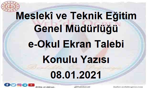Meslekî ve Teknik Eğitim Genel Müdürlüğü e-Okul Ekran Talebi Konulu Yazısı 08.01.2021