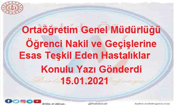 Ortaöğretim Genel Müdürlüğü Öğrenci Nakil ve Geçişlerine Esas Teşkil Eden Hastalıklar Konulu Yazı Gönderdi 15.01.2021