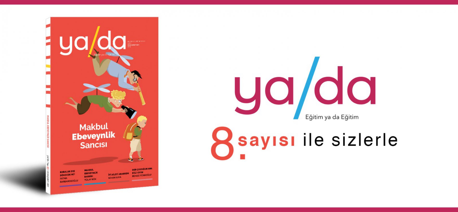 YA DA Dergisi, Yeni Sayısında “Ebeveynlik” Konusunu ele Alıyor