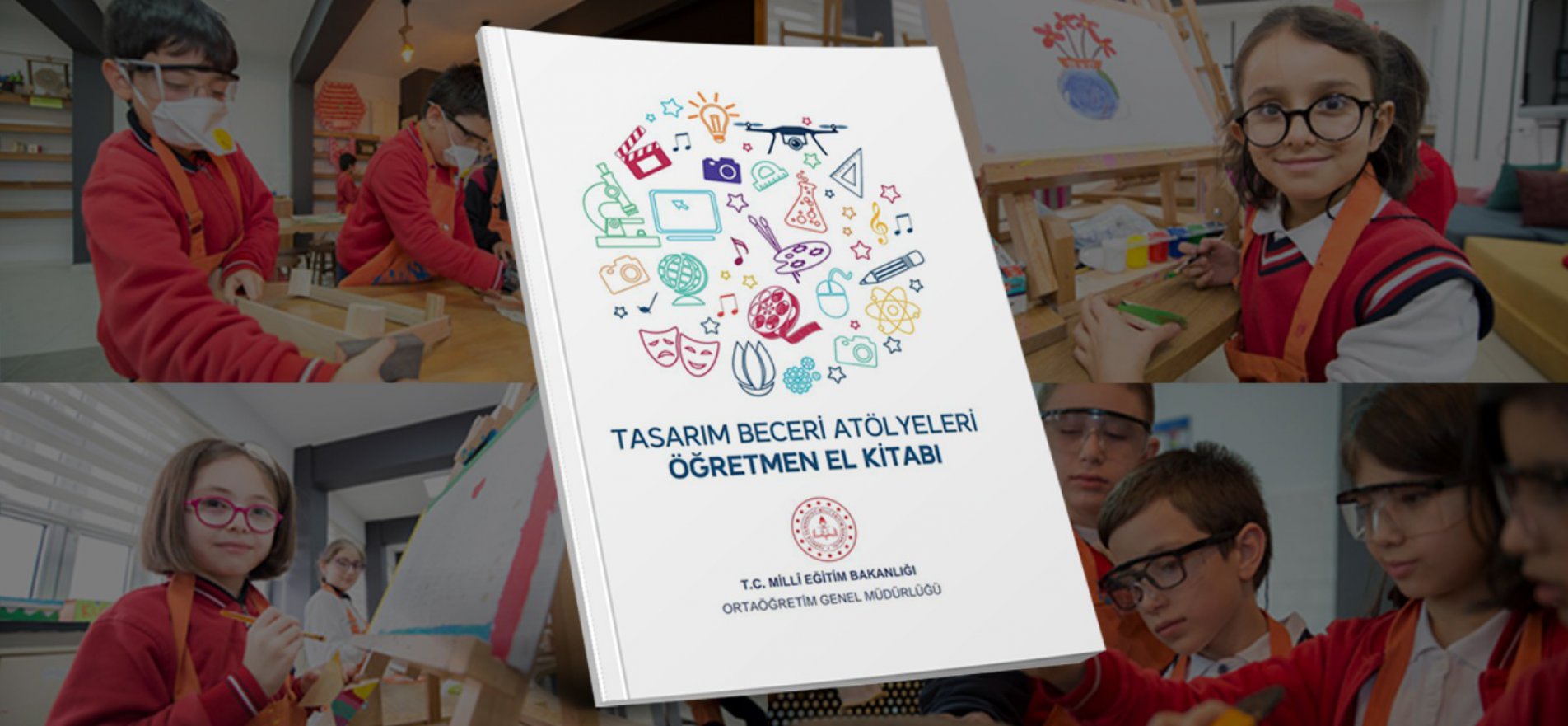 Tasarım Beceri Atölyeleri İçin Öğretmen Kılavuz Kitabı