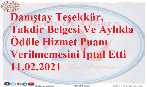 Danıştay Teşekkür, Takdir Belgesi Ve Aylıkla Ödüle Hizmet Puanı Verilmemesini İptal Etti 11.02.2021