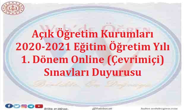 Açık Öğretim Kurumları 2020-2021 Eğitim Öğretim Yılı 1. Dönem Online (Çevrimiçi) Sınavları Duyurusu