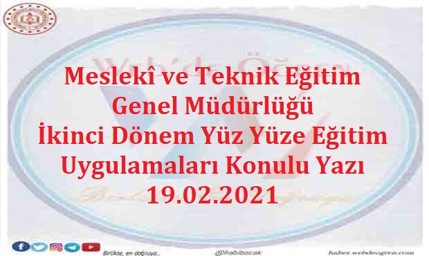 Meslekî ve Teknik Eğitim Genel Müdürlüğü İkinci Dönem Yüz Yüze Eğitim Uygulamaları Konulu Yazı 19.02.2021