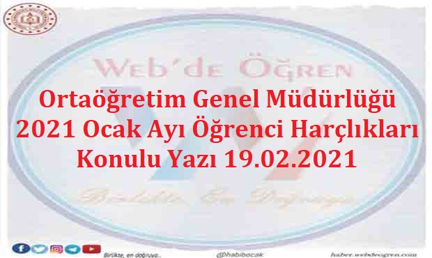 Ortaöğretim Genel Müdürlüğü 2021 Ocak Ayı Öğrenci Harçlıkları Konulu Yazı 19.02.2021