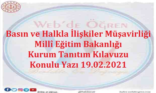 Basın ve Halkla İlişkiler Müşavirliği Millî Eğitim Bakanlığı Kurum Tanıtım Kılavuzu Konulu Yazı 19.02.2021