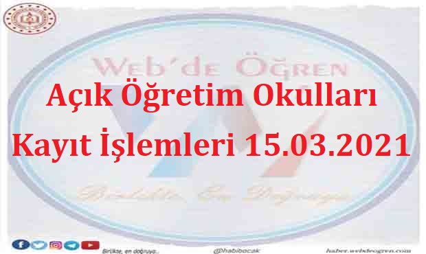 Açık Öğretim Okulları Kayıt İşlemleri 15.03.2021