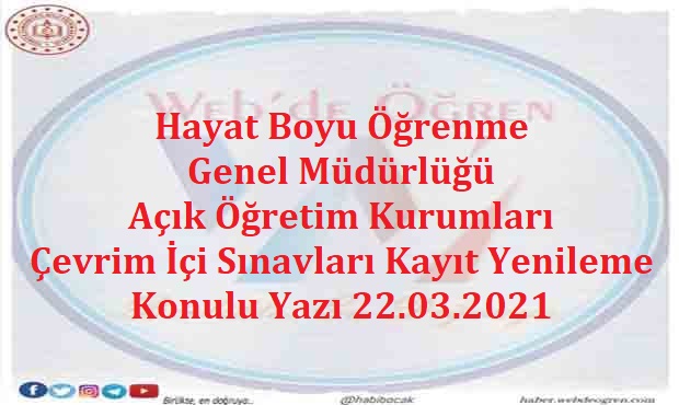 Hayat Boyu Öğrenme Genel Müdürlüğü Açık Öğretim Kurumları Çevrim İçi Sınavları Kayıt Yenileme 22.03.2021