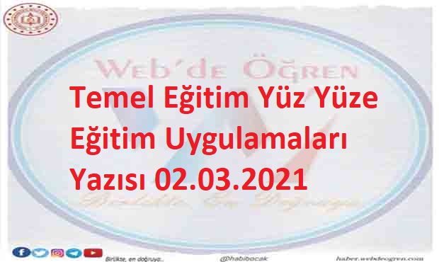 Temel Eğitim Yüz Yüze Eğitim Uygulamaları Yazısı 02.03.2021