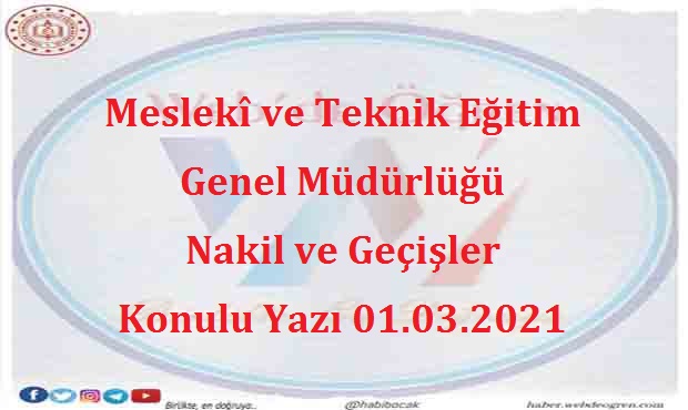 Meslekî ve Teknik Eğitim Genel Müdürlüğü Nakil ve Geçişler Konulu Yazı 01.03.2021