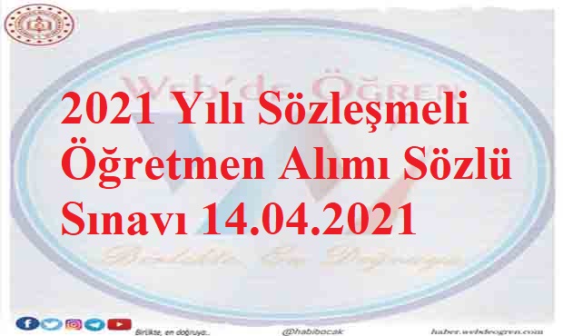 2021 Yılı Sözleşmeli Öğretmen Alımı Sözlü Sınavı 14.04.2021