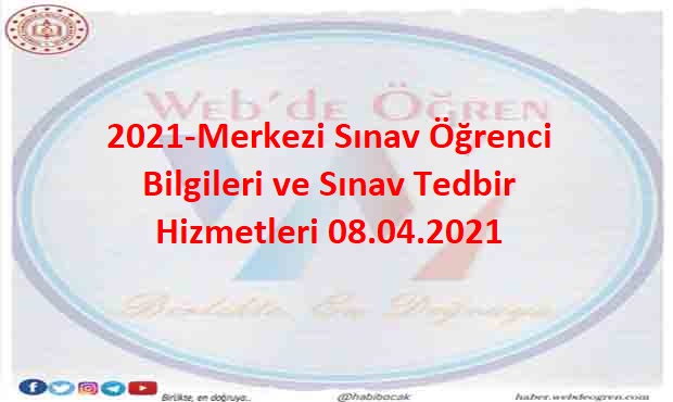 2021-Merkezi Sınav Öğrenci Bilgileri ve Sınav Tedbir Hizmetleri 08.04.2021