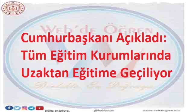 Tüm Eğitim Kurumlarında Uzaktan Eğitime Geçiliyor.