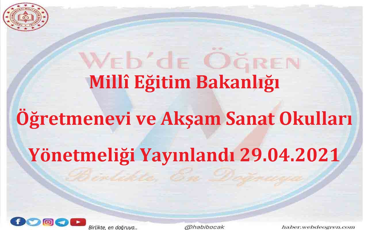 Millî Eğitim Bakanlığı Öğretmenevi ve Akşam Sanat Okulları Yönetmeliği Yayınlandı 29.04.2021