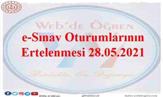 e-Sınav Oturumlarının Ertelenmesi 28.05.2021