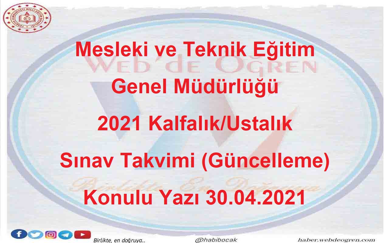 Mesleki ve Teknik Eğitim Genel Müdürlüğü 2021 Kalfalık/Ustalık Sınav Takvimi (Güncelleme) Konulu Yazı 30.04.2021