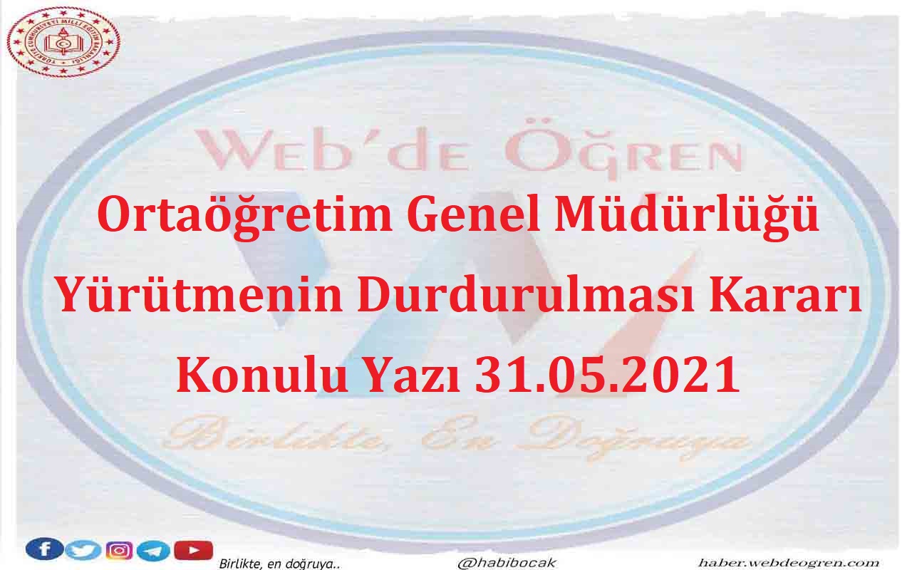 Ortaöğretim Genel Müdürlüğü Yürütmenin Durdurulması Kararı Konulu Yazı 31.05.2021