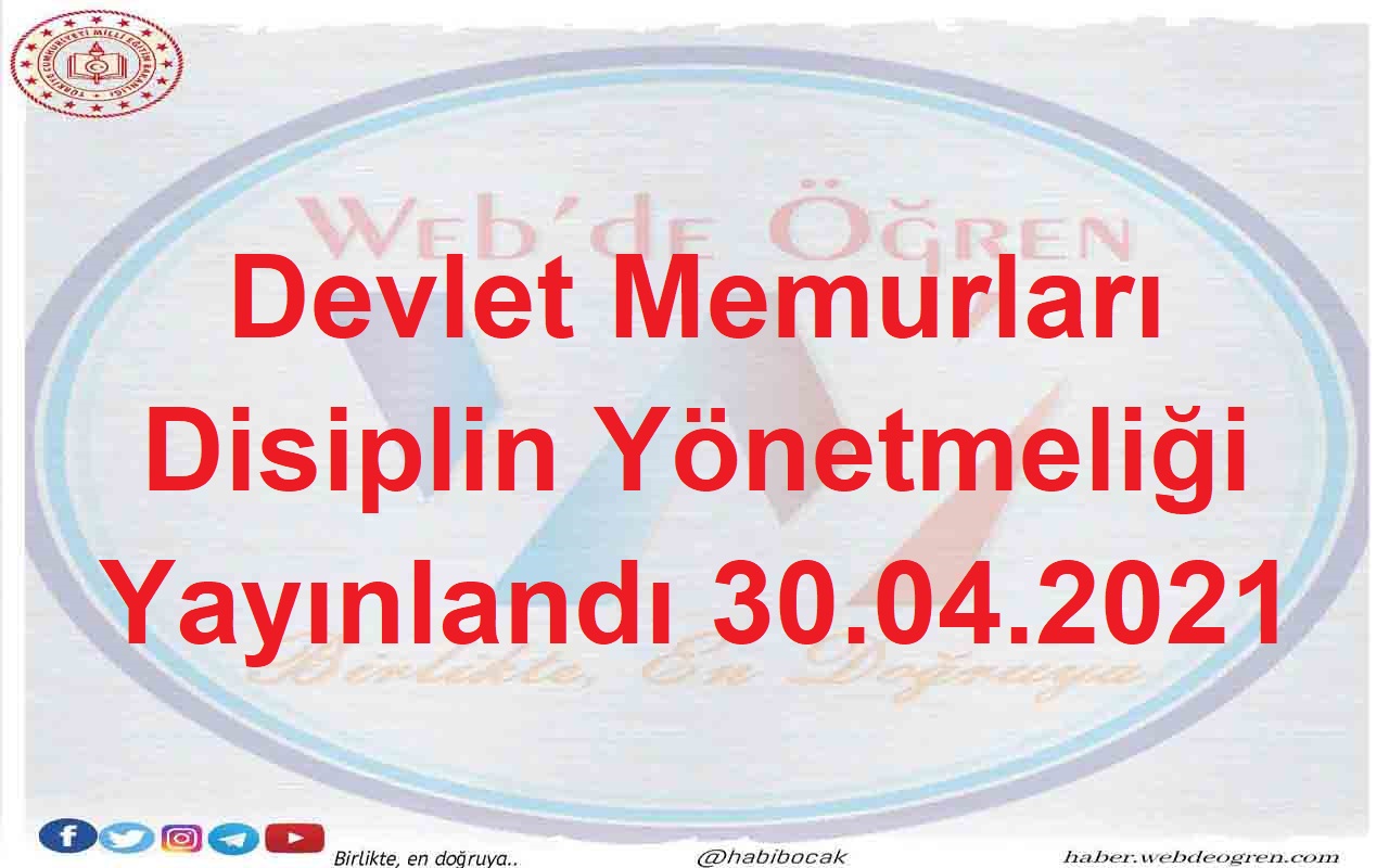 Devlet Memurları Disiplin Yönetmeliği Yayınlandı 30.04.2021