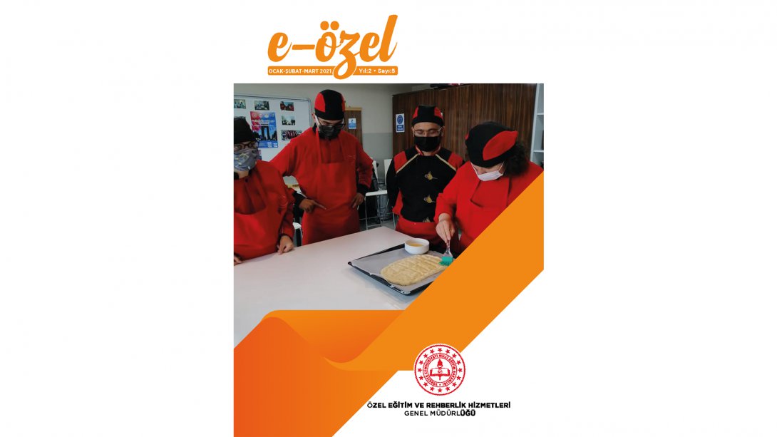 Özel Eğitim ve Rehberlik Hizmetleri Genel Müdürlüğü e-özel 5. Sayısı Yayında