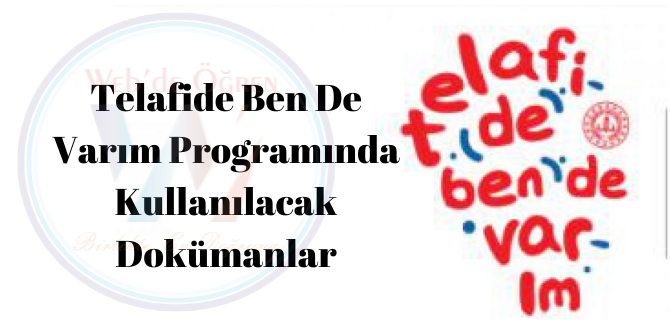 Telafide Ben De Varım Programında Kullanılacak Dokümanlar