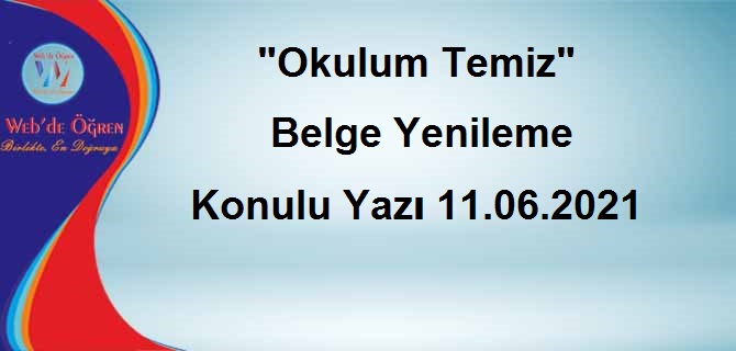 “Okulum Temiz” Belge Yenileme 11.06.2021