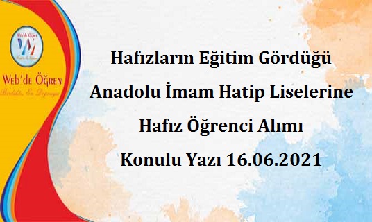 Hafızların Eğitim Gördüğü Anadolu İmam Hatip Liselerine Hafız Öğrenci Alımı Konulu Yazı 16.06.2021