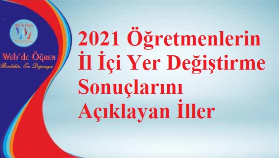2021 Öğretmenlerin İl İçi Yer Değiştirme Sonuçlarını Açıklayan İller